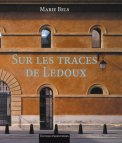 Sur les traces de Ledoux