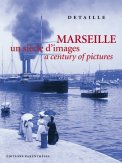 Marseille, un siècle d'images