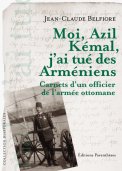 Moi, Azil Kémal, j'ai tué des Arméniens