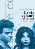 La vie comme elle est