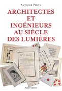 Architectes et ingénieurs au siècle des Lumières