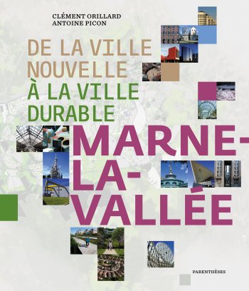 De la ville nouvelle <br/>à la ville durable, Marne-la-Vallée